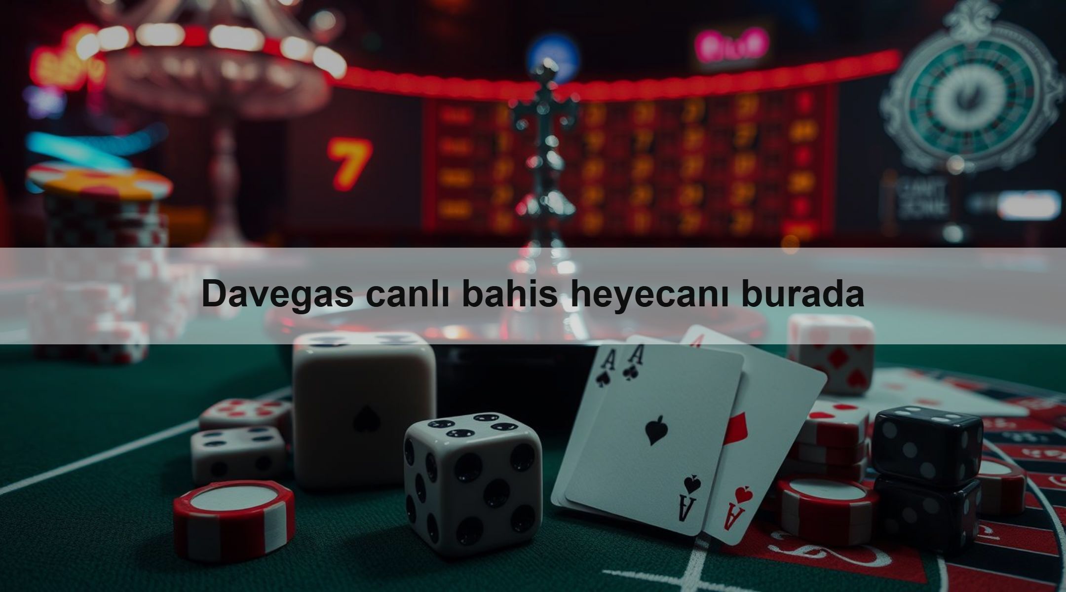 Davegas canlı bahis heyecanı burada