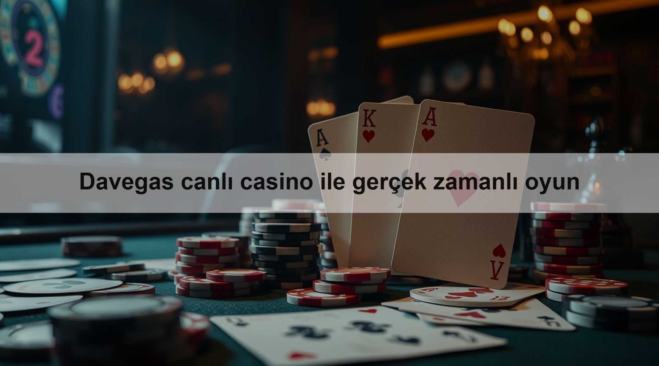 Davegas canlı casino ile gerçek zamanlı oyun