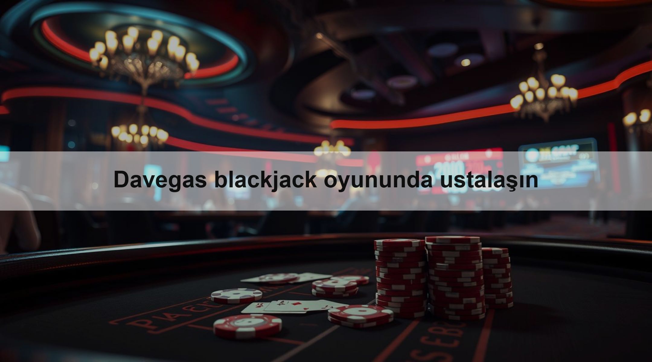 Davegas blackjack oyununda ustalaşın
